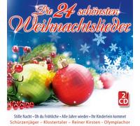 Various Artists - Die 24 schönsten Weihnachtslieder; Schürzenjäger; Klostertaler; Reiner Kirsten; Panflöte; Zither; Trompete; Saxophon; Da Zillertaler und die Geigerin; Friedbert Kerschbaumer; Simone; Wirbelwind; Hias Kirchgasser; Brugger Buam; Hansl Krönauer;