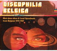 Various Artists - Discophilia Belgica : Next-Door-Disco & Local Spacemusic from Belgium