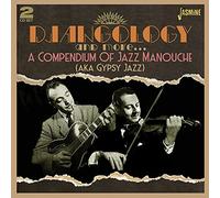 Various - Djangology and More... A Compendium of Jazz Manouche (Aka Gypsy Jazz)