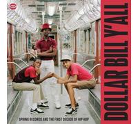 Various Artists – Dollar Bill Y'all: Spring Records And The First Decade Of Hip Hop – Vinilo
