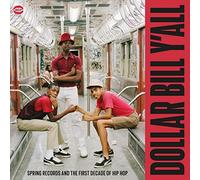 Various Artists – Dollar Bill Y'all: Spring Records And The First Decade Of Hip Hop – Vinilo