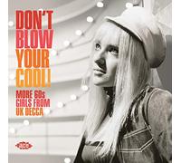 Varios - Dont Blow Your Cool! More 60S Girls From Uk Decca