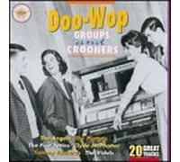 Various Artists - Doo Wop Groups & Crooners: 20 Great Tracks