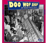 Varios artistas – Doo Wop Shop: 30 clásicos de grupos vocales de la Edad de Oro – Ace