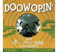 Various Artists - Doo Woppin' Vol.1: King Federal Deluxe Vocal Groups/Dynamite Darling