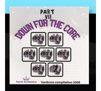 Various Artists - Down For the Core Part VII