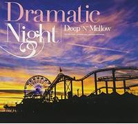 Various Artists - Dramatic Night - Deep 'n' Mellow