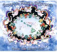 various artists - Dream to Make a Difference - Hawaii Aids Benefit 2000