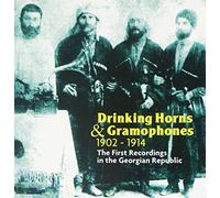 Various Artists - Drinking Horns and Gramophones: First Recordings