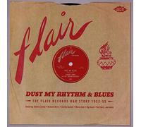 Varios - Dust My Rhythm & Blues. The Flair Records R&B Story 53-55