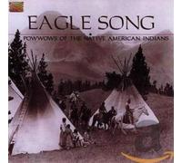 Various Artists - Eagle Song - Pow wows of the Native American India