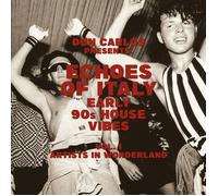 Echoes of Italy: Early 90s House Vibes Vol. 1 - Artists in Wonder