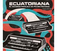 Various Artists - Ecuatoriana-El Universo Paralelo de Polibio Mayorga