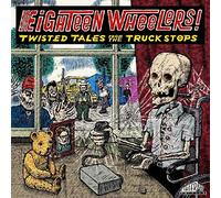 Various Artists - Eighteen Wheelers - Twisted Tales From The Truckstops [Vinilo]