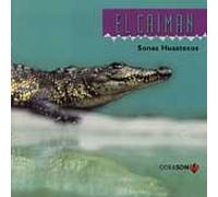 Various Artists - El Caiman Sones Huastecos