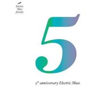 Various Artists - Electric Muse Present 5th Anniversary / Various
