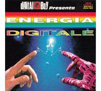 Various Artists - Energia Digitale - mixed by Digital Boy (20 Fingers, Afrika Bambaataa, Sunbeam, Nasty Django & DJ Cirillo, Yves Deruyter, Legend B, Praga Khan, Hardsequencer ...)