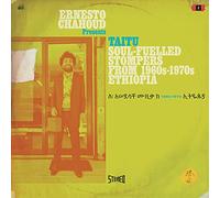 VARIOUS ARTISTS - Ernesto Chahoud Presents Taitu: Soul Stompers 60-70 Ethiopia