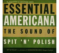 Various Artists - Essential Americana: the Sound of Spit and Polish