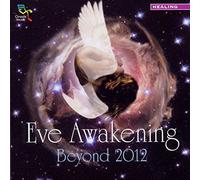 Various Artists - Eve Awakening Beyond 2012
