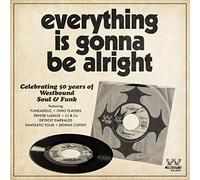 Various Artists - Everything Is Gonna Be Alright. Celebrating 50 Years Of Westbound Soul & Funk