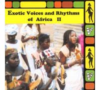 Various Artists - Exotic Voices and Rhythms of Africa II