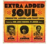 Various Artists - Extra Added Soul: Crossover, Modern, And Funky Soul