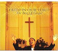 Various Artists - Faith in Our Lord: The Best of Gospel