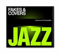 Süddeutsche Zeitung Jazz CD 03 - Fakes & Covers
