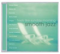 Various Artists - Feels Like Sunday Morning: Smooth Jazz