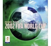 Various Artists - Fever Pitch: Official Music of 2002 Fifa Cup (US Import)