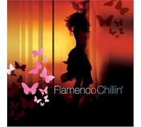 Various Artists - Flamenco Chillin'