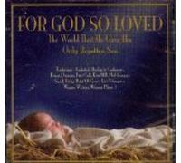 Various Artists - For God So Loved the World That he Gave His Only Begotten Son