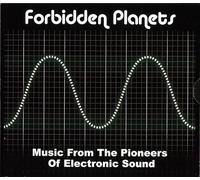 Various Artists - Forbidden Planets - Music From the Pioneers of Electronic Sound