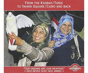 Various Artists - From The Kasbah / Tunis To Tahrir Square / Cairo and Back (Music Of The Revolutions In Tunisia And Egypt)