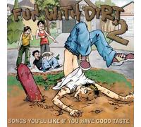 Various Artists - Fun With Dirt 2 - Songs You'll Like If You Have Good Taste