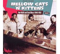 Various Artists - Further Mellow Cats'n'Kittens: Hot R&B And Cool Blues 1946-1951