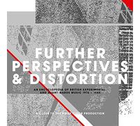 Varios - Further Perspectives & Distortion. British Experimental And Avant-Garde 1976-1984