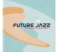 Various Artists - Future Jazz: Sounds of Synchrovision 1.0
