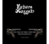 VARIOUS ARTISTS - FUTURE NUGGETS: SONGS OF THE UNHEARD FROM ROMANIA, VOL. 4