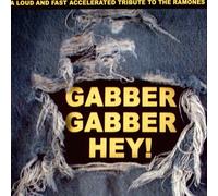 Various Artists Gabber Gabber Hey: A Loud and Fast Accelerated Tribute to (CD)