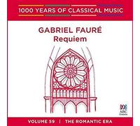 Various Artists - Gabriel Faure: Requiem - 1000 Years Of Classical Music Vol. 59