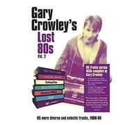 Various Artists - Gary Crowley - Lost 80s 2