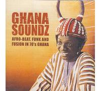 Various Artists - Ghana Soundz: Afrobeat, Funk and Fusion in the 70's