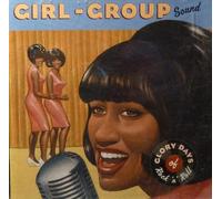 Various Artists - Girl-Group Sound: Glory Days of Rock 'n' Roll