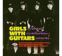 Various Artists - Girls With Guitars: All Girl Bands Axe Backed Babes and the Like...