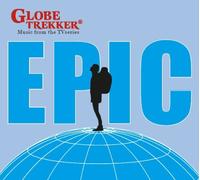 Various Artists - Globe Trekker: Epic