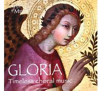 Various Artists - Gloria - Timeless Choral Music