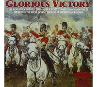 Various Artists - GLORIOUS VICTORY; The Band of H.M. Marines; H.M. Royal Marines Commando Forces; Welsh Guards; Grenadier Guards