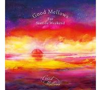 Various Artists - Good Mellows for Seaside Weekend